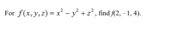 \( f(x, y, z)=x^{2}-y^{2}+z^{2} \)