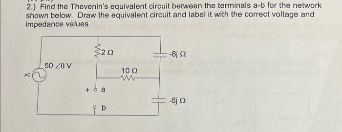 Solved 2.) Find The Thevenin's Equivalent Circuit Between | Chegg.com