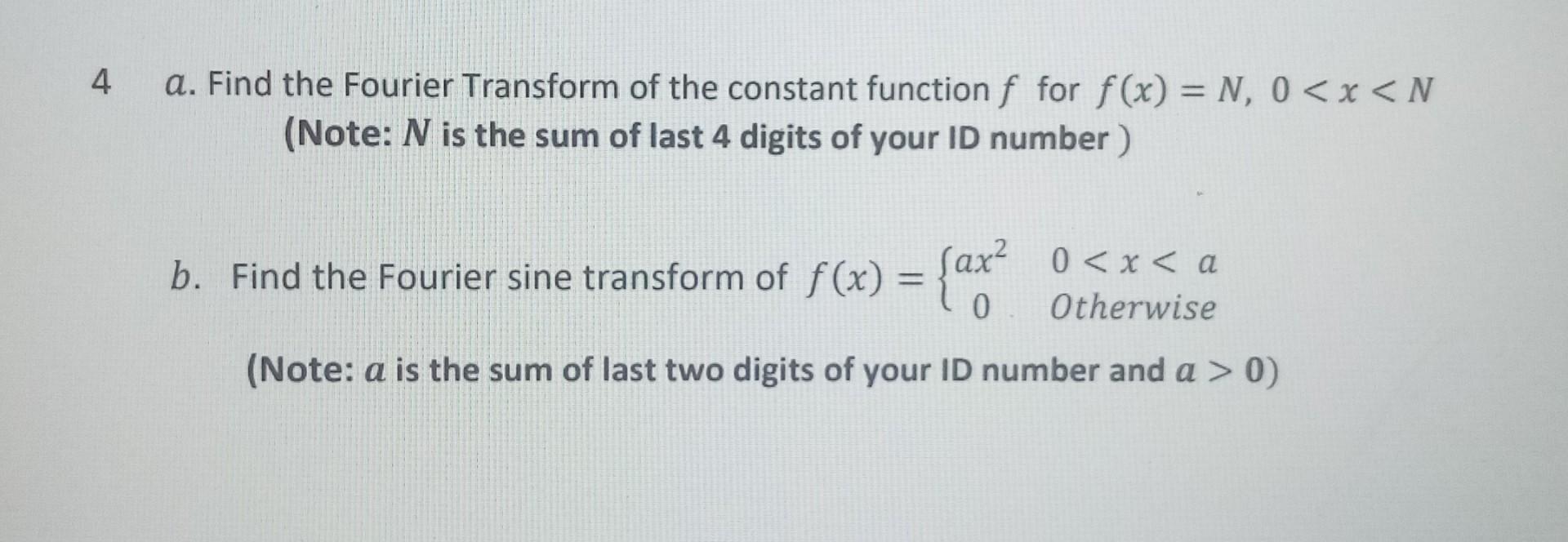 Solved 4 a. Find the Fourier Transform of the constant | Chegg.com