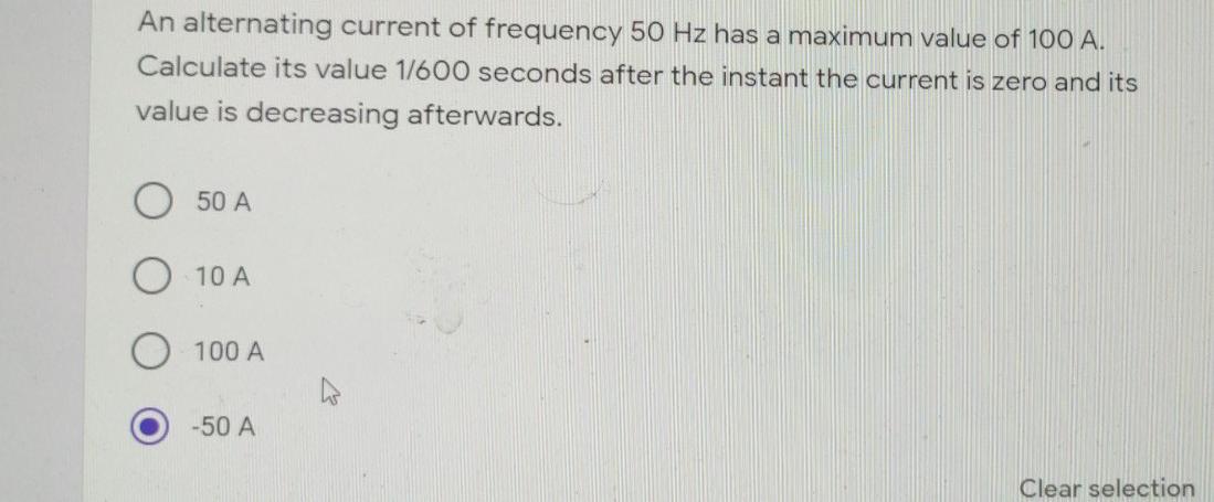 Solved An alternating current of frequency 50 Hz has a | Chegg.com