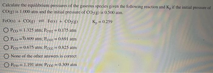 Solved Calculate the equilibrium pressures of the gaseous | Chegg.com