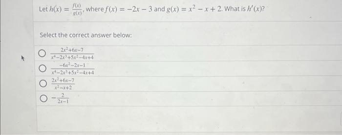 Solved Let h(x)=g(x)f(x), where f(x)=−2x−3 and g(x)=x2−x+2. | Chegg.com