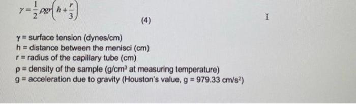 γ=21ρg(h+3r) γ= surface tension (dynes/cm) h= | Chegg.com