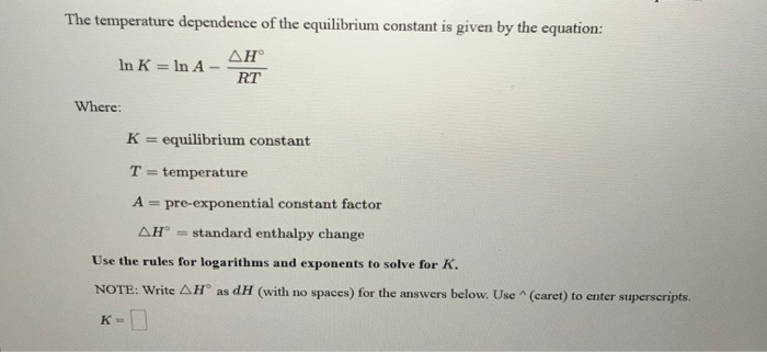 Solved The temperature dependence of the equilibrium | Chegg.com
