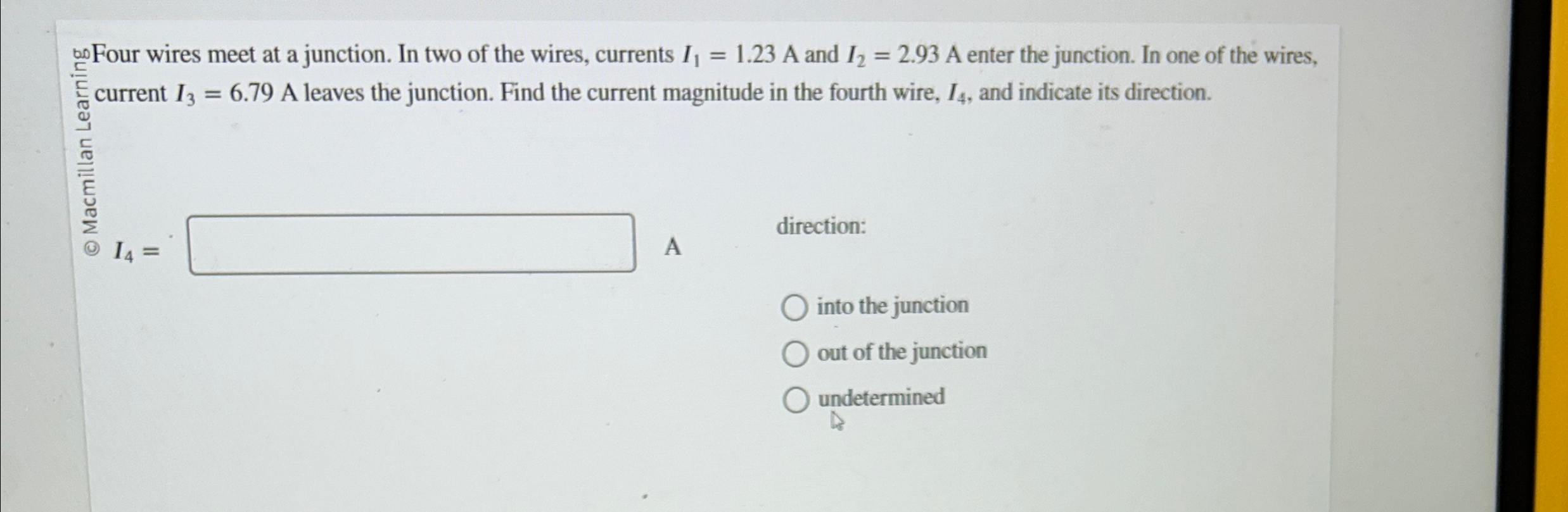 Solved boFour wires meet at a junction. In two of the wires,