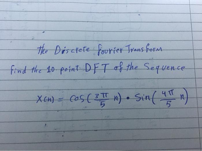 Hee Discrete fourier Transform find the 10 point DFT | Chegg.com