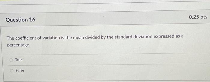 Solved tor D Question 12 0.25 pts Given that the mean of a | Chegg.com
