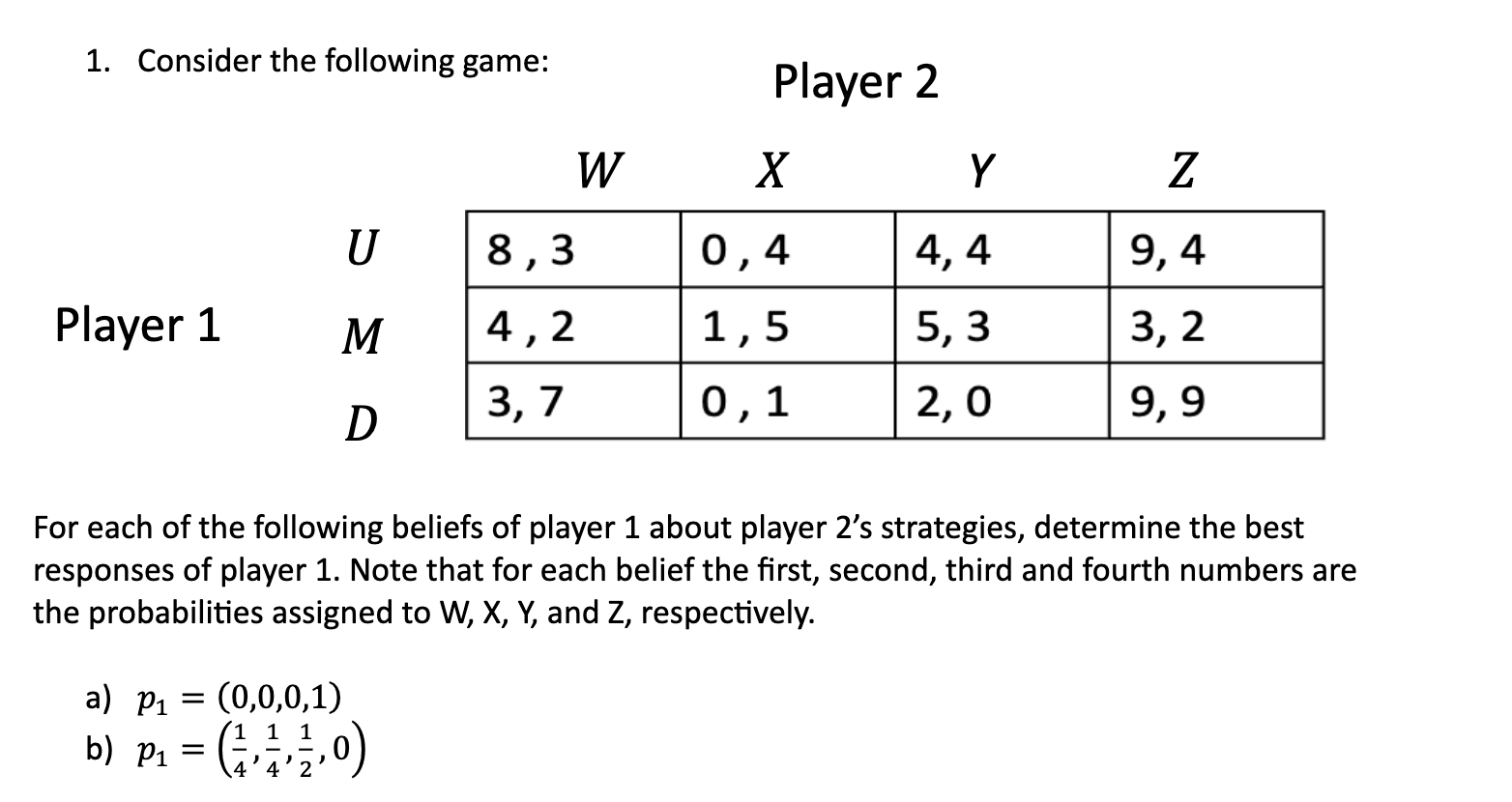 Solved Consider The Following Game: EXPLAIN HOW DID THEY GET | Chegg.com