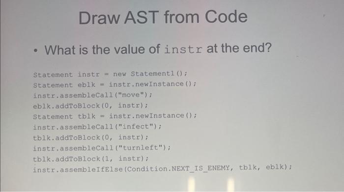 Solved Draw AST from Code - What is the value of instr at | Chegg.com