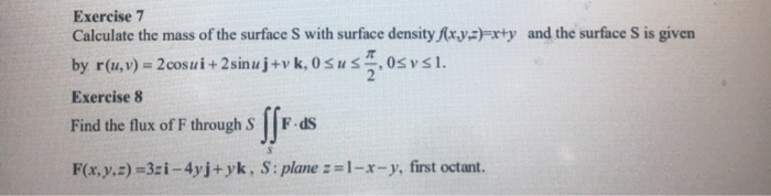 Solved Exercise 7 Calculate the mass of the surface S with | Chegg.com