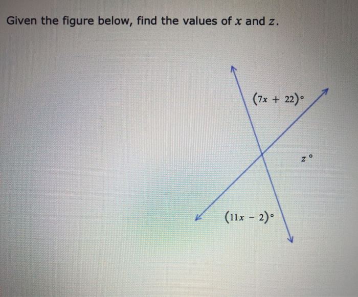 Solved Given The Figure Below Find The Values Of X And Z 2002
