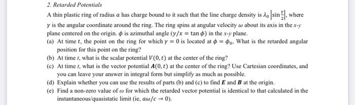 Solved 2. Retarded Potentials A Thin Plastic Ring Of Radius | Chegg.com