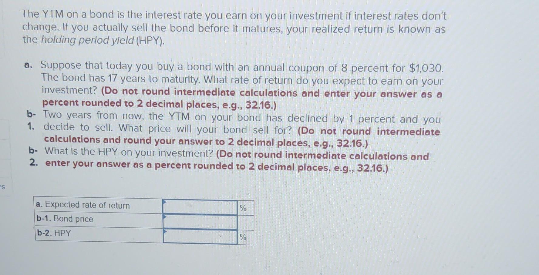 Solved The YTM On A Bond Is The Interest Rate You Earn On | Chegg.com