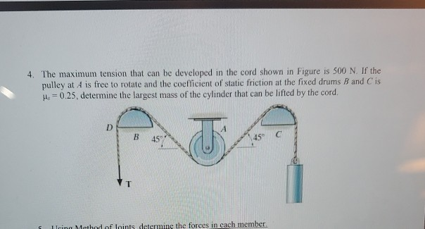 Solved 4. The maximum tension that can be developed in the | Chegg.com