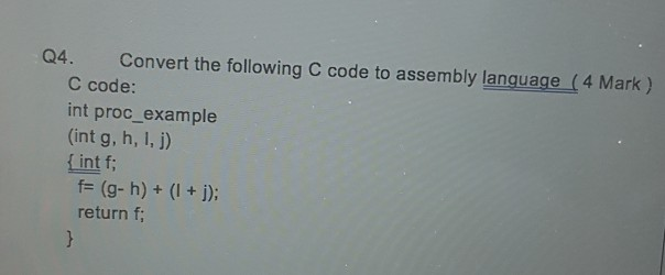Solved Q4. Convert the following C code to assembly language | Chegg.com
