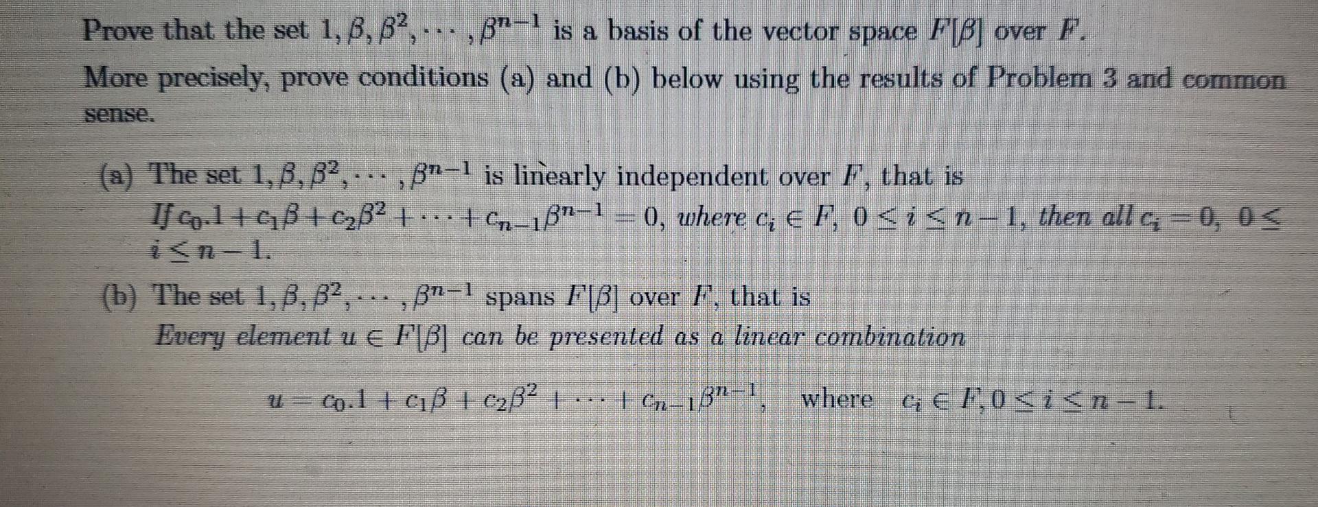 Solved Prove That The Set 1, B, B2, ... , ß-is A Basis Of | Chegg.com