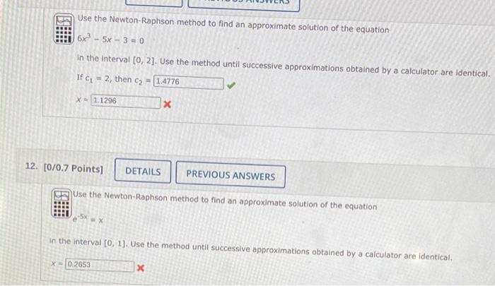 Solved Use the Newton-Raphson method to find an approximate | Chegg.com