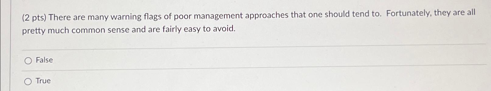 Solved There are many warning flags of poor management | Chegg.com