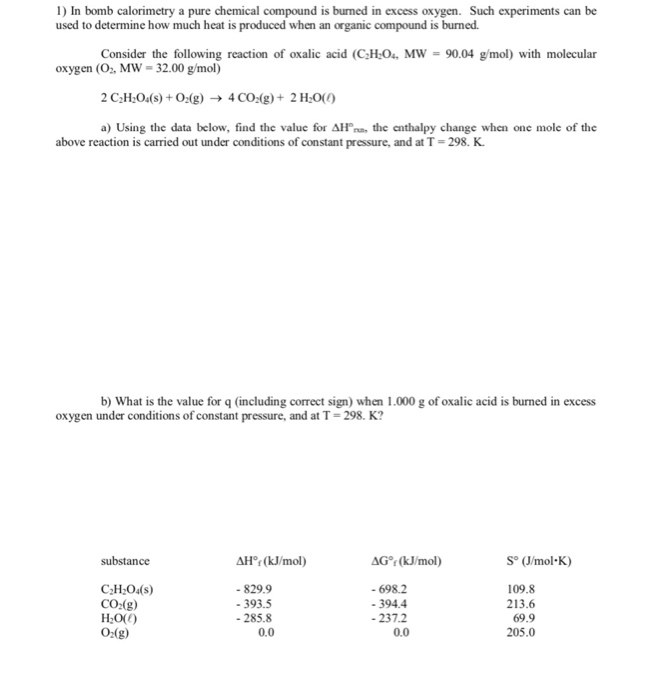 Solved 1) In bomb calorimetry a pure chemical compound is