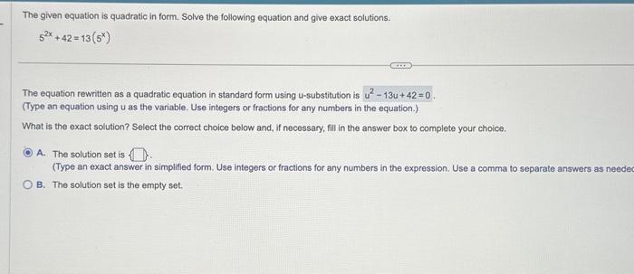 Solved The given equation is quadratic in form. Solve the | Chegg.com