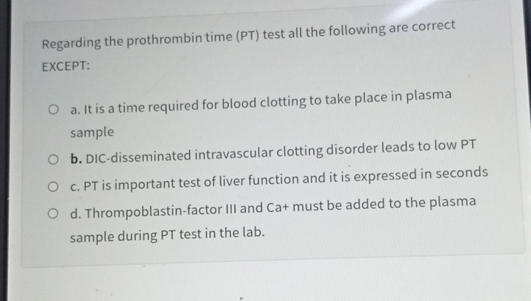 Solved Regarding the prothrombin time (PT) test all the | Chegg.com