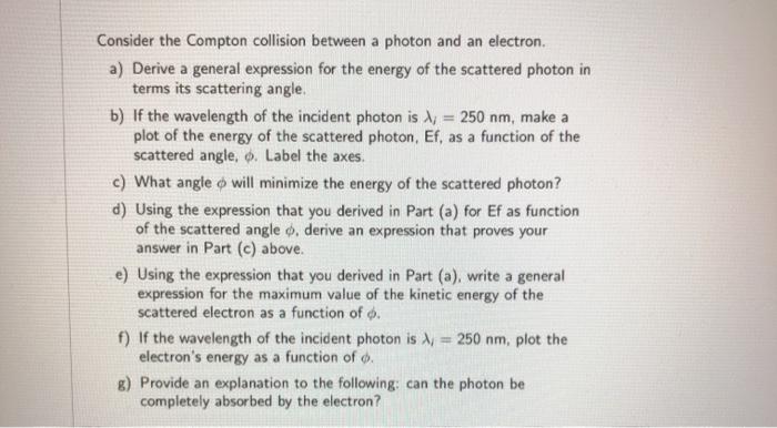 Solved Consider the Compton collision between a photon and | Chegg.com