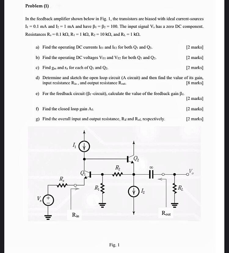 Solved Problem (1) In The Feedback Amplifier Shown Below In | Chegg.com