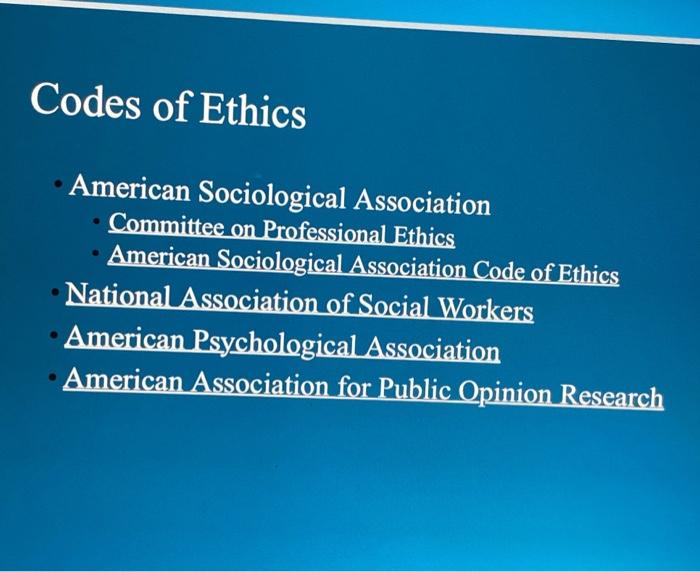 Codes of Ethics
American Sociological Association
Committee on Professional Ethics
American Sociological Association Code of