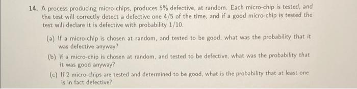 Solved 14. A process producing micro-chips, produces 5% | Chegg.com