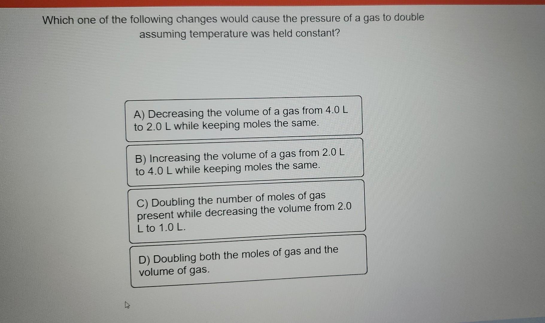 solved-which-one-of-the-following-changes-would-cause-the-chegg