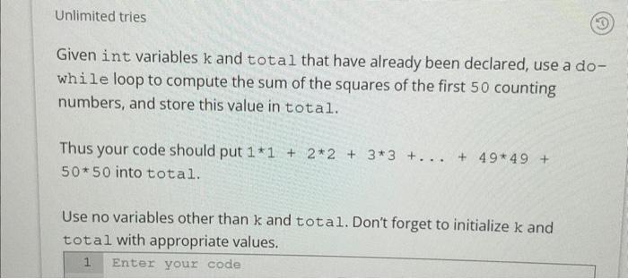 Solved (C++) Given int variables k and total that have | Chegg.com