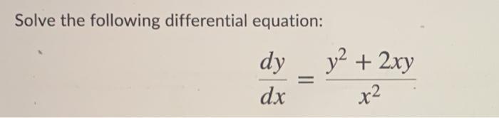 Solved Solve the following differential equation: dy y2 + | Chegg.com