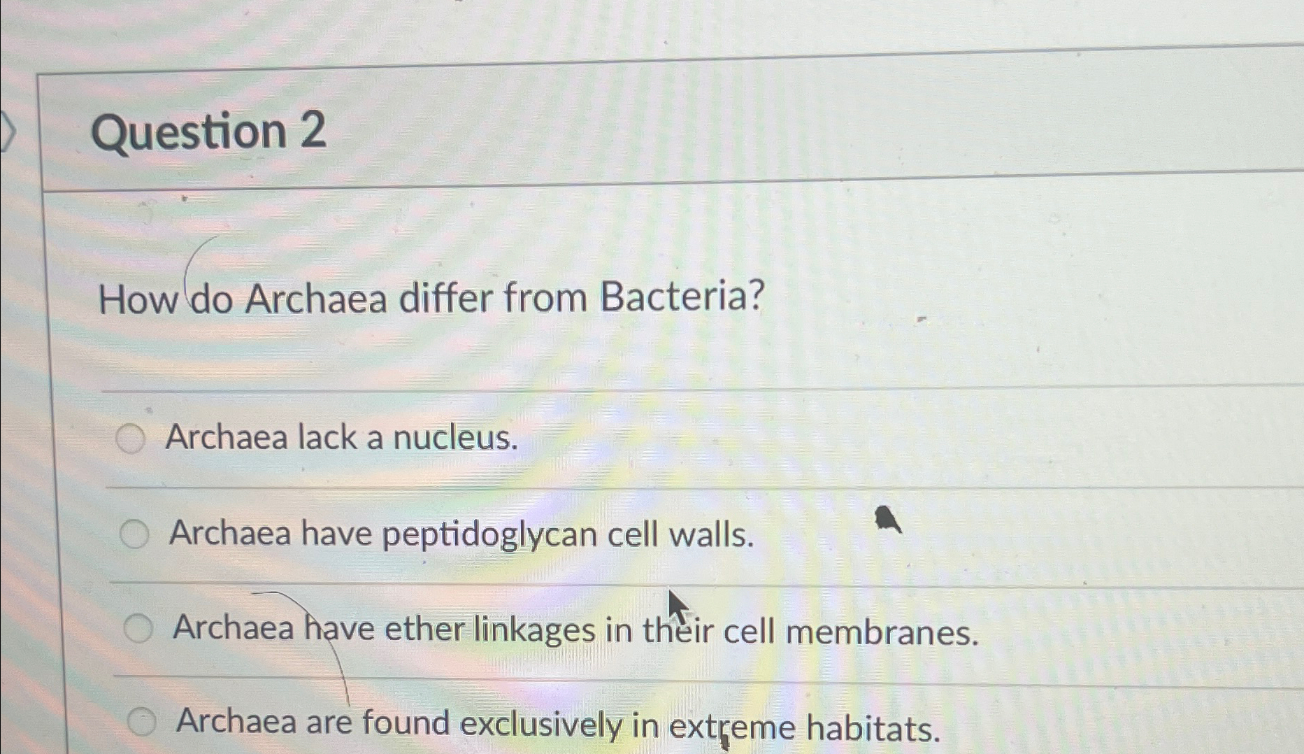 Solved Question 2How do Archaea differ from Bacteria?Archaea