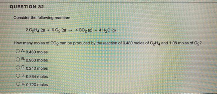 Solved QUESTION 32 Consider the following reaction 2 C2H4 Chegg