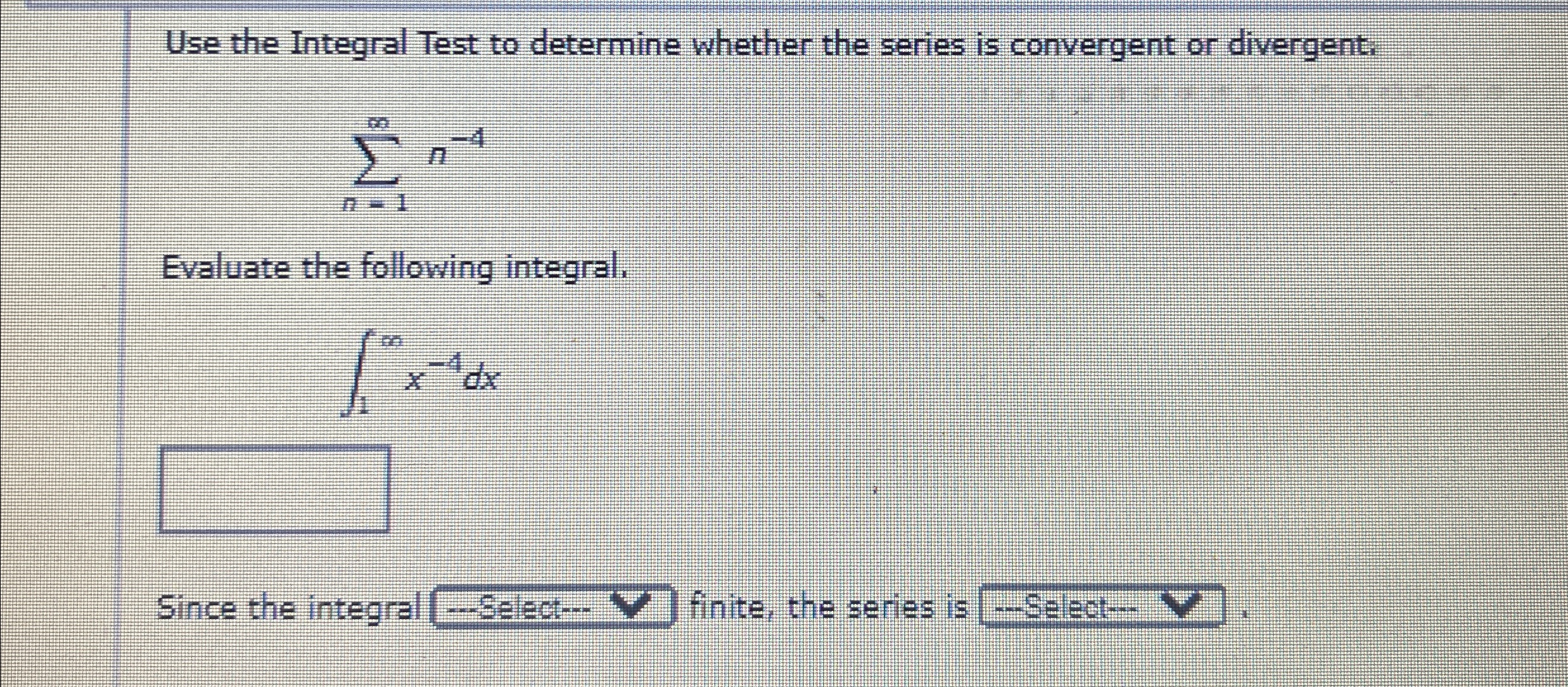 Solved Use the Integral Test to determine whether the series | Chegg.com