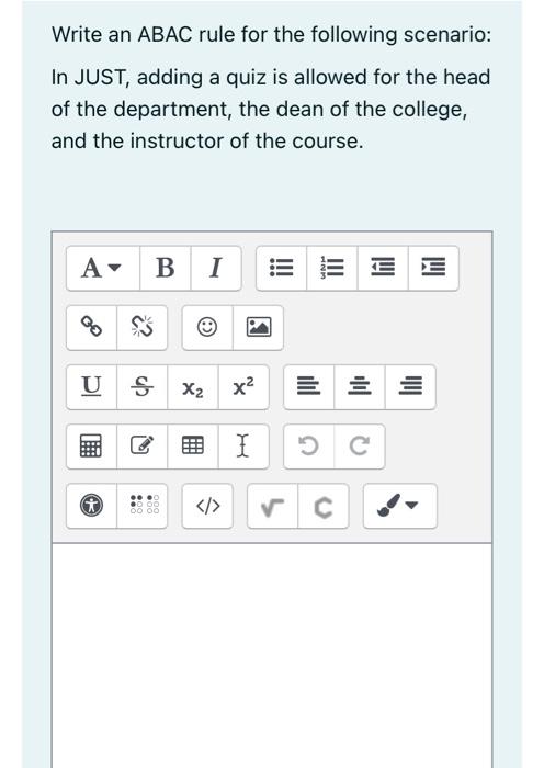 Solved Write an ABAC rule for the following scenario: In | Chegg.com