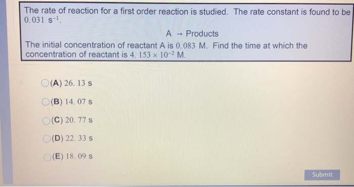 Solved The rate of reaction for a first order reaction is | Chegg.com