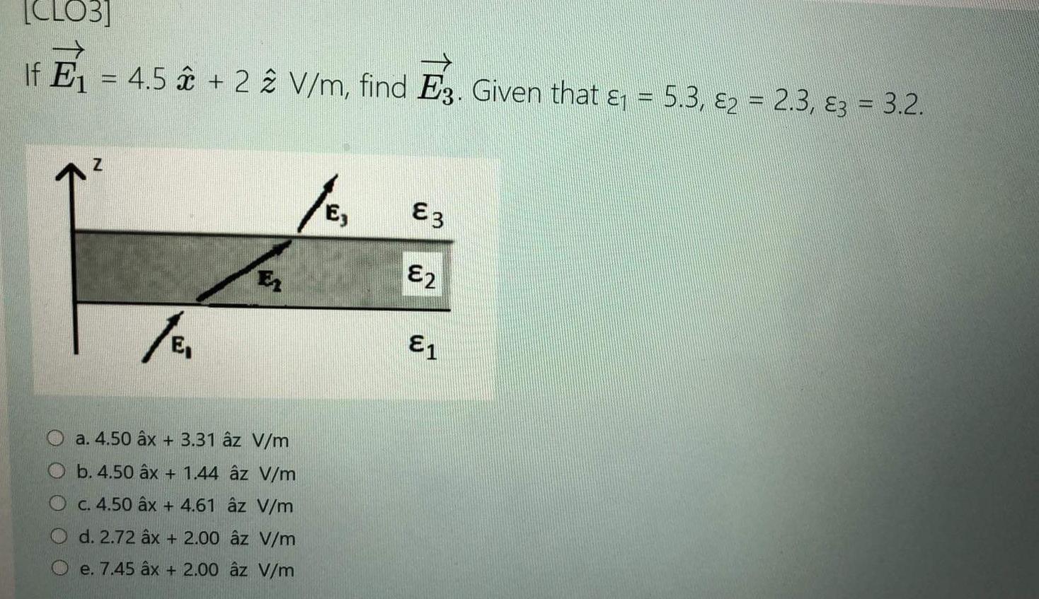 Solved Clo3 If E1 4 5 ĉ 2 2 V M Find Ez Given Tha Chegg Com