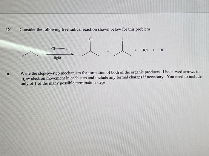 Solved IX. Consider The Following Free Radical Reaction | Chegg.com