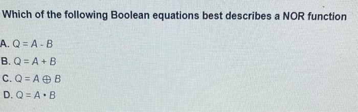 Solved Which Of The Following Boolean Equations Best | Chegg.com