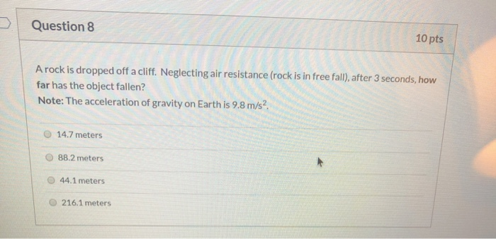 Solved Question 8 10 pts A rock is dropped off a cliff. | Chegg.com