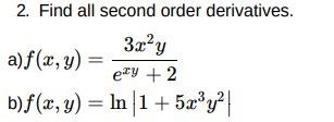 Solved 2. Find all second order derivatives. a) | Chegg.com