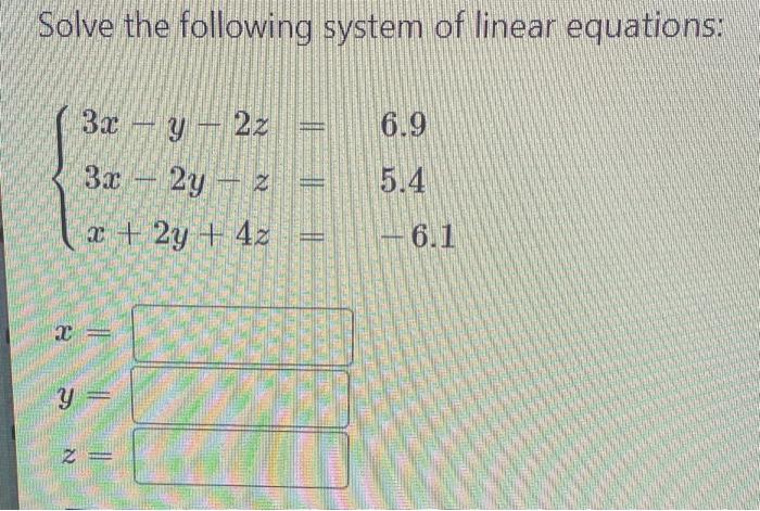 Solved Solve the following system of linear equations: | Chegg.com