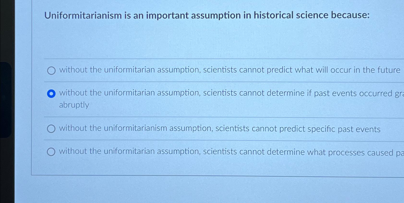 Solved Uniformitarianism is an important assumption in