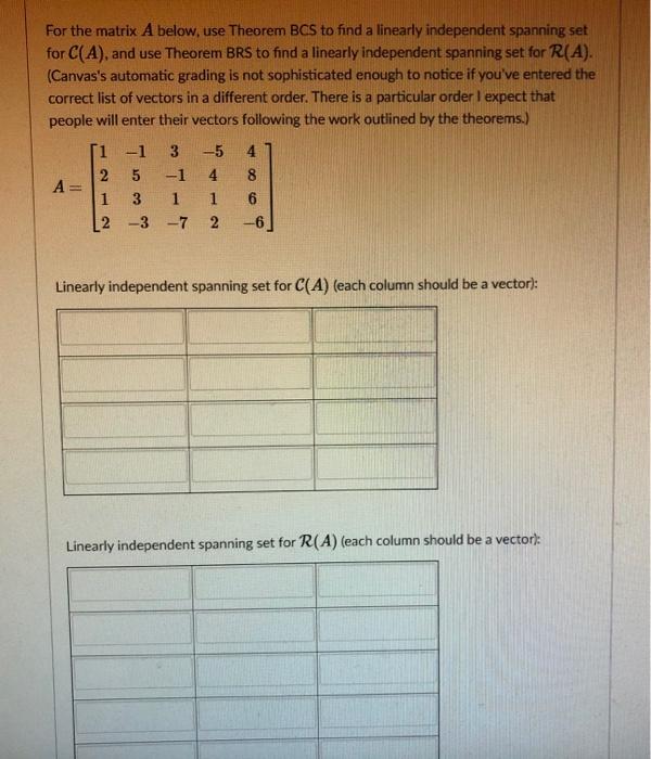 Solved For the matrix A below, use Theorem BCS to find a | Chegg.com