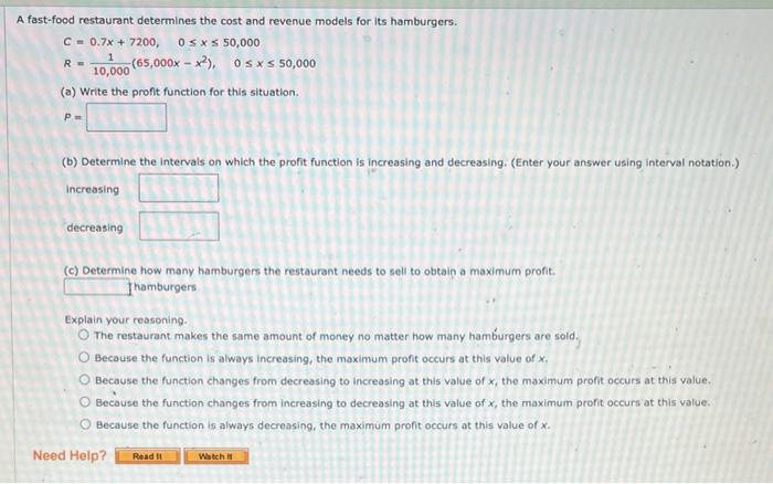 A fast-food restaurant determines the cost and revenue models for its hamburgers.
\[
\begin{array}{l}
C=0.7 x+7200, \quad 0 \