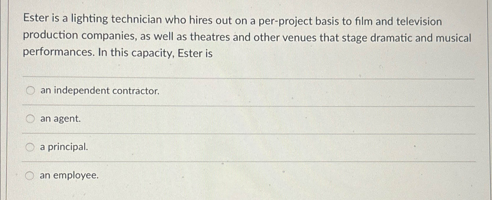 Solved Ester is a lighting technician who hires out on a