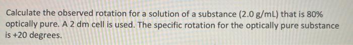 Solved Calculate the observed rotation for a solution of a | Chegg.com