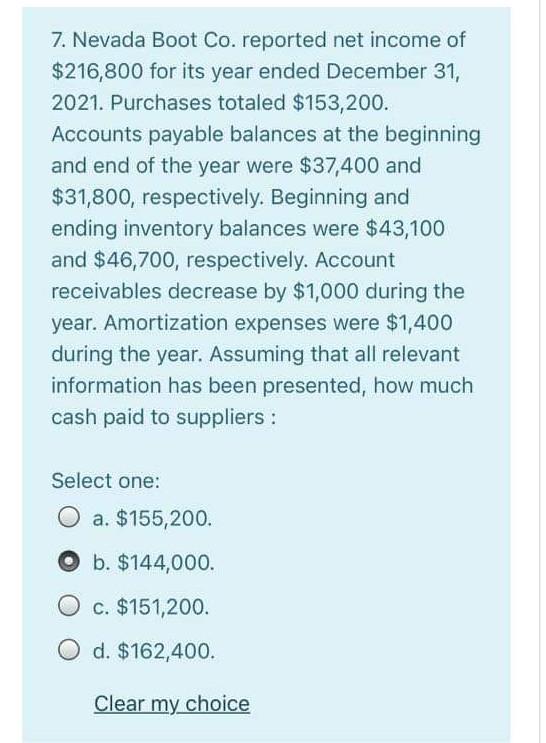 Solved 7. Nevada Boot Co. reported net of 216,800
