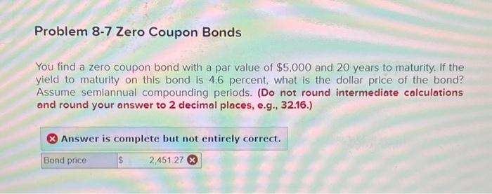 Solved Problem 8-7 Zero Coupon Bonds You Find A Zero Coupon | Chegg.com